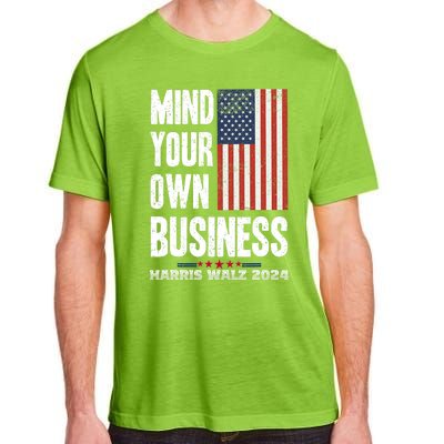 Mind Your Own Business Funny Harris Walz 24 Election Potus Adult ChromaSoft Performance T-Shirt