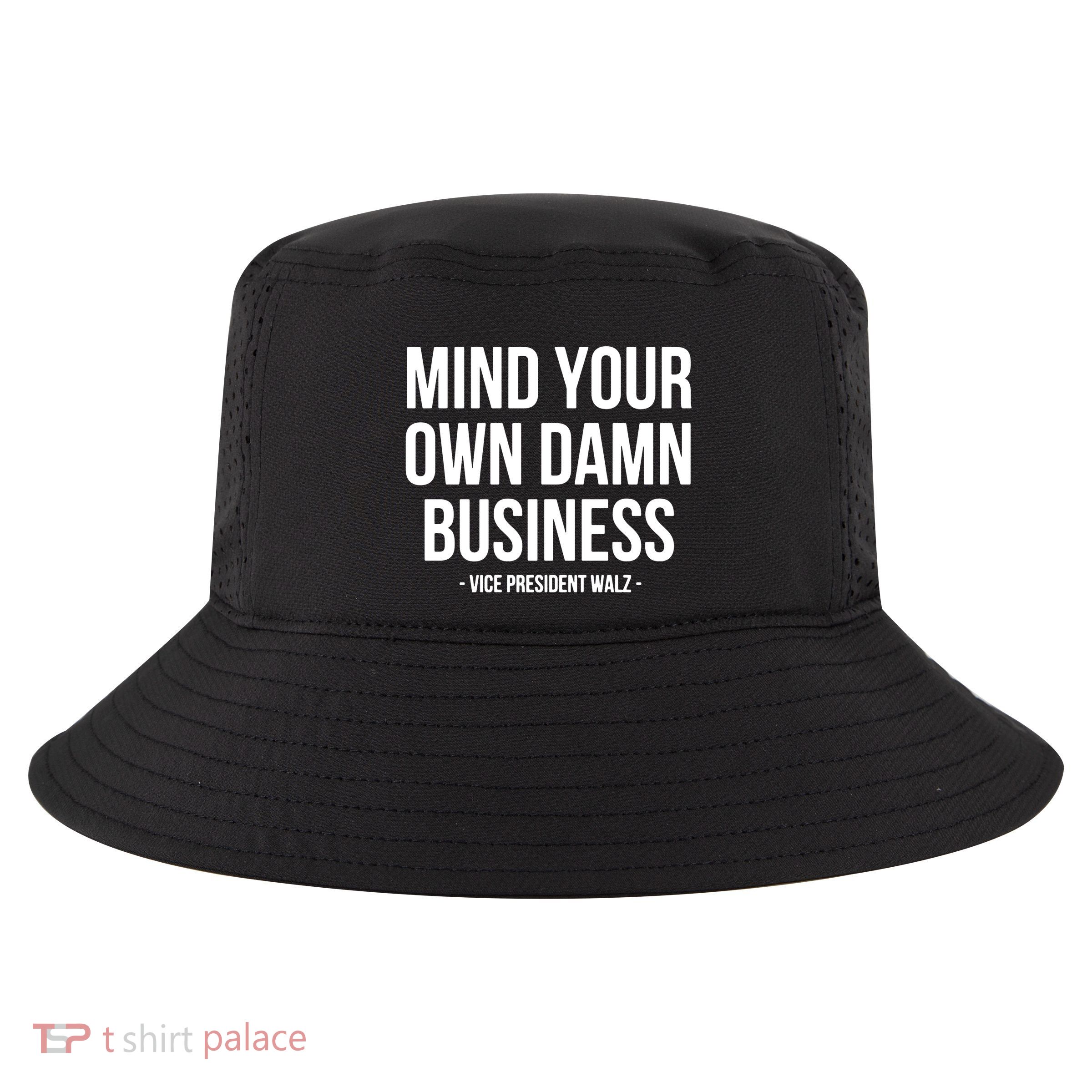 Mind Your Own Damn Business Cool Comfort Performance Bucket Hat