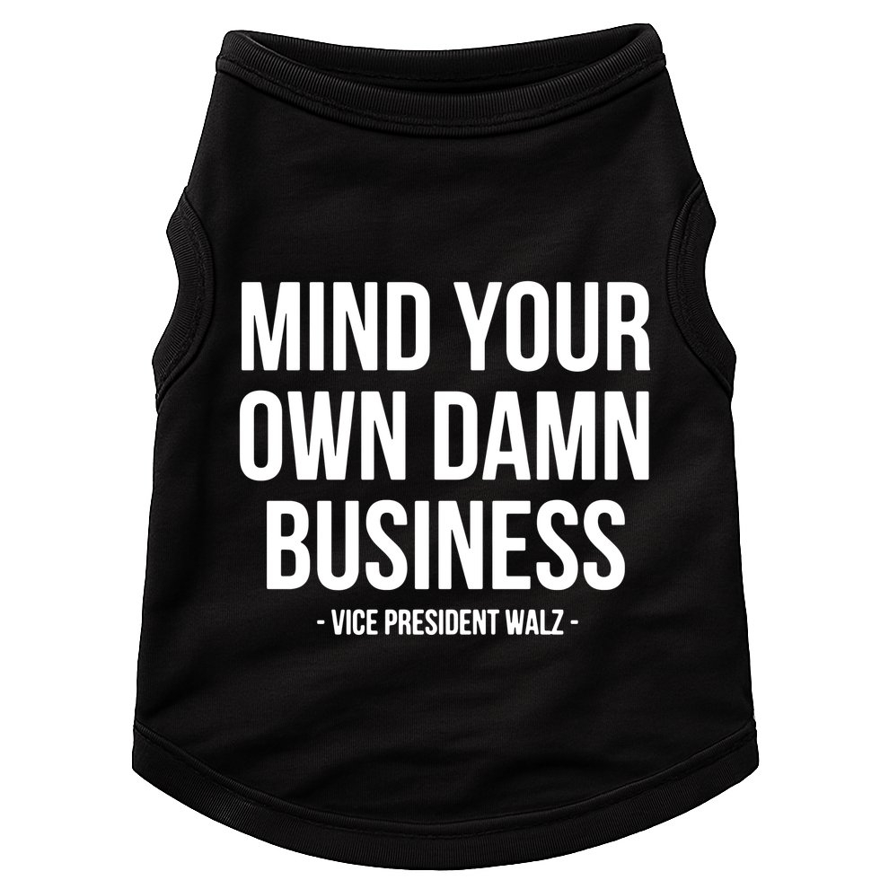 Mind Your Own Damn Business Doggie Tank