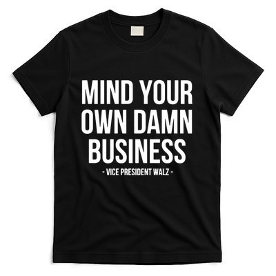 Mind Your Own Damn Business T-Shirt