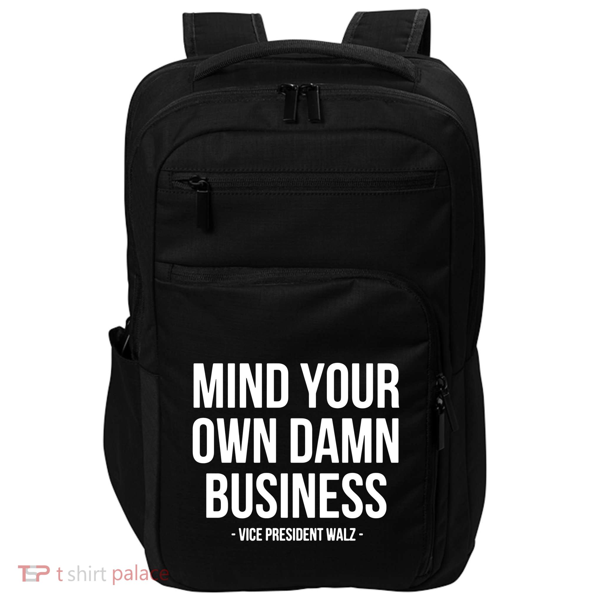 Mind Your Own Damn Business Impact Tech Backpack