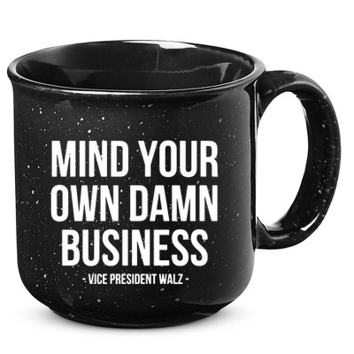 Mind Your Own Damn Business 15oz Campfire Ceramic Mug