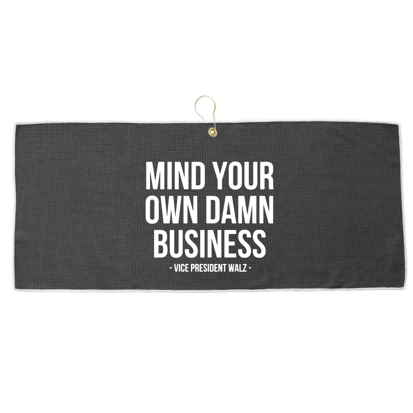 Mind Your Own Damn Business Large Microfiber Waffle Golf Towel
