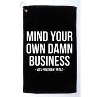 Mind Your Own Damn Business Golf Towel
