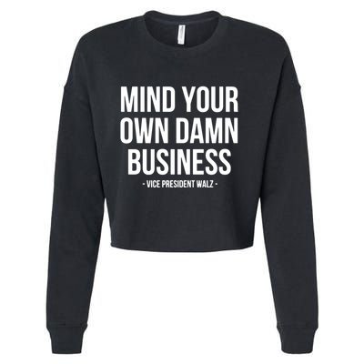 Mind Your Own Damn Business Cropped Pullover Crew