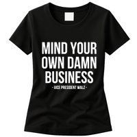 Mind Your Own Damn Business Womens T-Shirt
