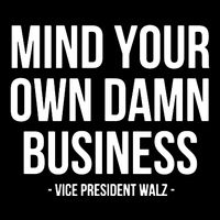 Mind Your Own Damn Business Womens T-Shirt