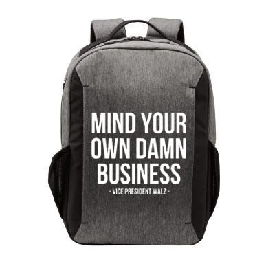 Mind Your Own Damn Business Vector Backpack