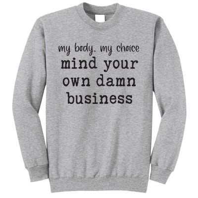 Mind Your Own Damn Business Walz Kamala Harris Anti Trump Tall Sweatshirt