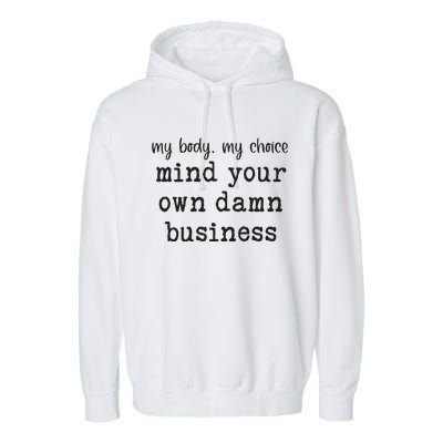 Mind Your Own Damn Business Walz Kamala Harris Anti Trump Garment-Dyed Fleece Hoodie