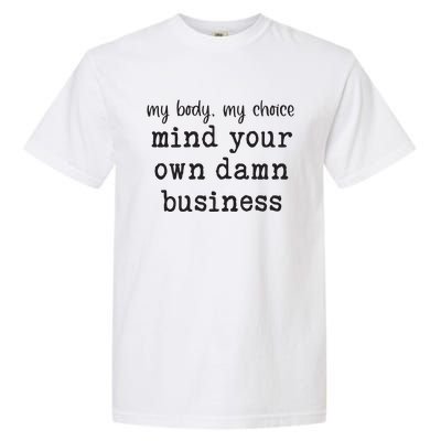 Mind Your Own Damn Business Walz Kamala Harris Anti Trump Garment-Dyed Heavyweight T-Shirt