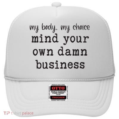 Mind Your Own Damn Business Walz Kamala Harris Anti Trump High Crown Mesh Back Trucker Hat