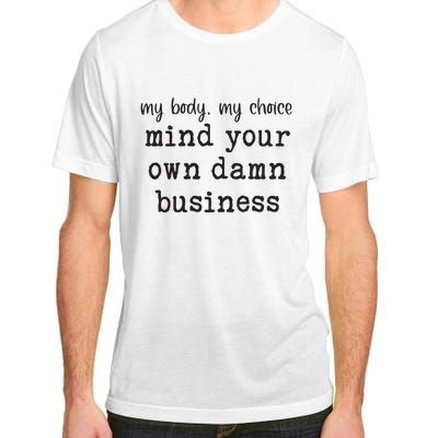 Mind Your Own Damn Business Walz Kamala Harris Anti Trump Adult ChromaSoft Performance T-Shirt