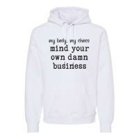 Mind Your Own Damn Business Walz Kamala Harris Anti Trump Premium Hoodie