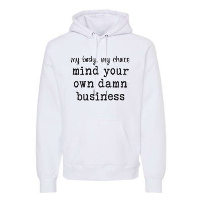 Mind Your Own Damn Business Walz Kamala Harris Anti Trump Premium Hoodie