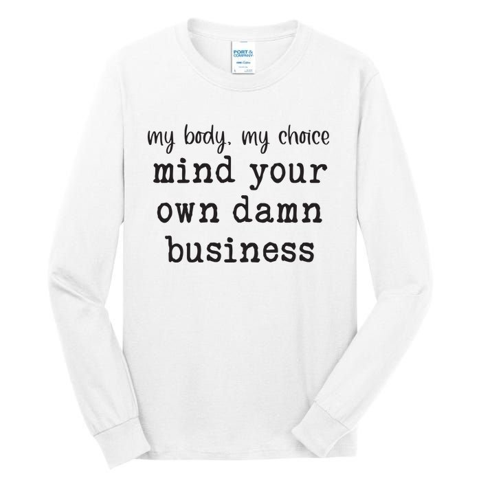 Mind Your Own Damn Business Walz Kamala Harris Anti Trump Tall Long Sleeve T-Shirt