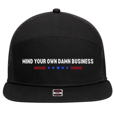 Mind Your Own Damn Business 7 Panel Mesh Trucker Snapback Hat