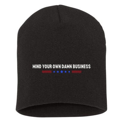 Mind Your Own Damn Business Short Acrylic Beanie