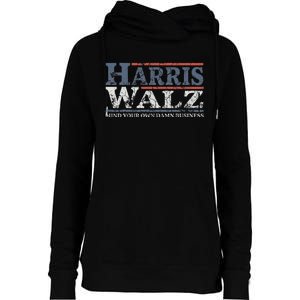 Mind Your Own Damn Business Harris Waltz 2024 Election Womens Funnel Neck Pullover Hood