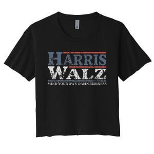 Mind Your Own Damn Business Harris Waltz 2024 Election Women's Crop Top Tee