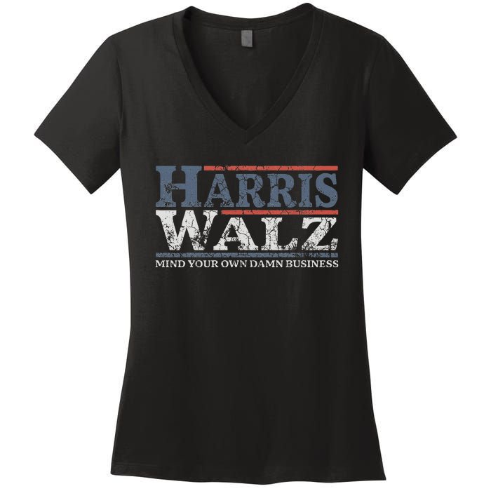 Mind Your Own Damn Business Harris Waltz 2024 Election Women's V-Neck T-Shirt