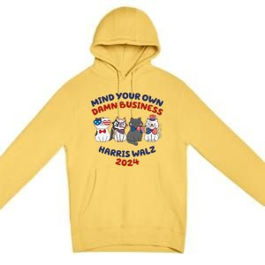 Mind Your Own Damn Business Childless Cat Kamala Harris Premium Pullover Hoodie