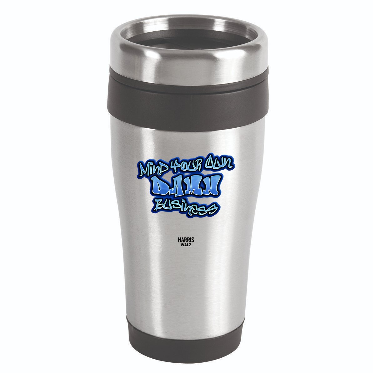 Mind Your Own Damn Business 16oz Travel Tumbler
