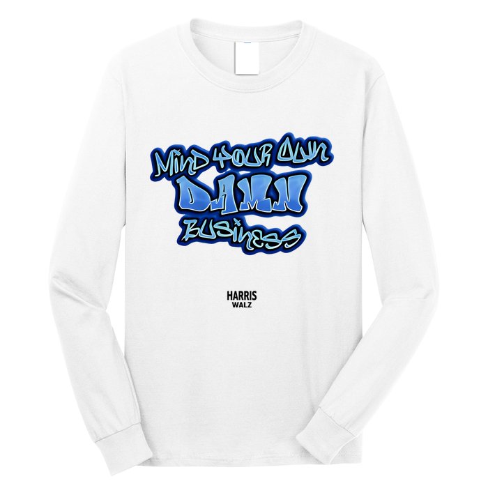 Mind Your Own Damn Business Long Sleeve Shirt