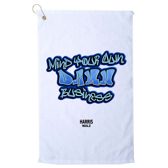 Mind Your Own Damn Business Golf Towel