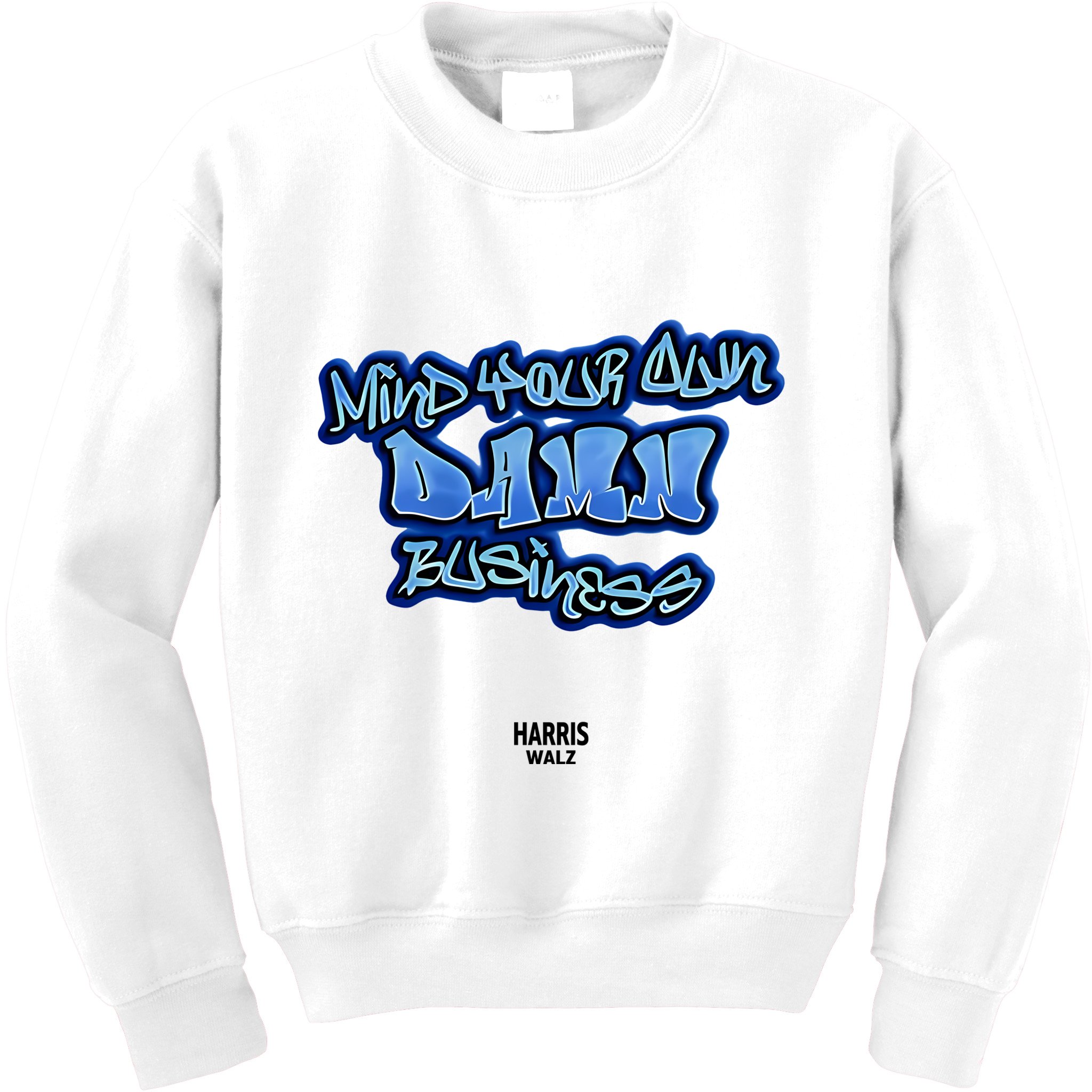 Mind Your Own Damn Business Kids Sweatshirt