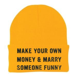 Make Your Own Money And Marry Someone Funny Knit Cap Winter Beanie