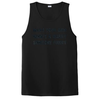 Make Your Own Money And Marry Someone Funny PosiCharge Competitor Tank