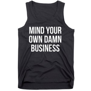 Mind Your Own Damn Business Tank Top