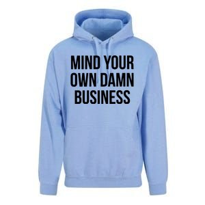 Mind Your Own Damn Business Unisex Surf Hoodie