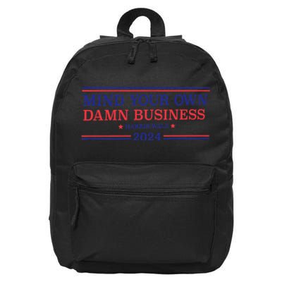 Mind Your Own Damn Business Kamala Harris Tim Walz 2024 16 in Basic Backpack