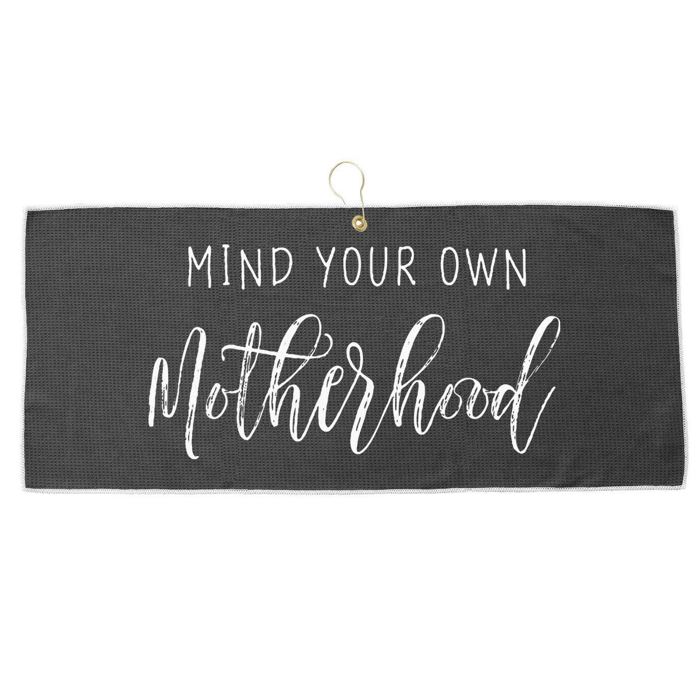 Mind Your Own Motherhood Mom Life Mama Large Microfiber Waffle Golf Towel