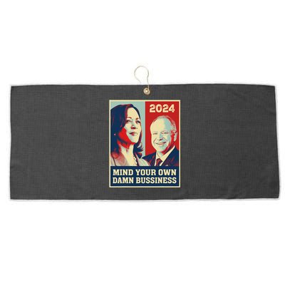 Mind Your Own Damn Business Funny Kamala Harris Tim Walz Large Microfiber Waffle Golf Towel