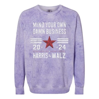 Mind Your Own Damn Business Kamala Harris Tim Walz President Colorblast Crewneck Sweatshirt