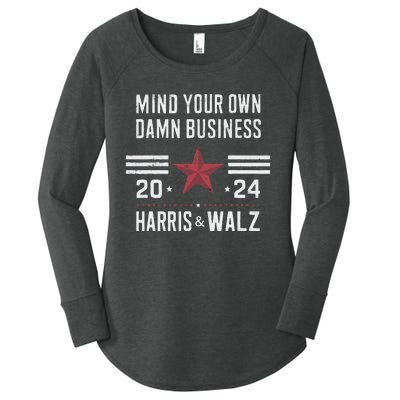 Mind Your Own Damn Business Kamala Harris Tim Walz President Women's Perfect Tri Tunic Long Sleeve Shirt