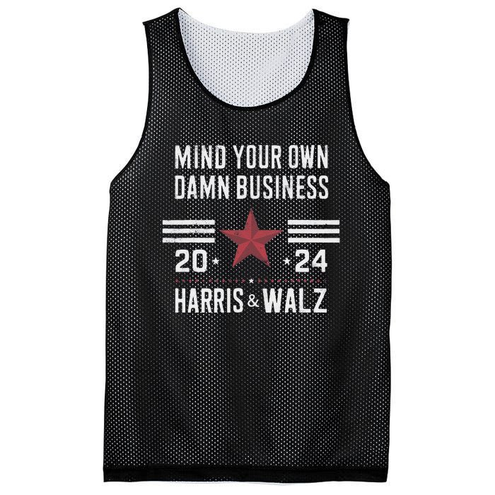 Mind Your Own Damn Business Kamala Harris Tim Walz President Mesh Reversible Basketball Jersey Tank