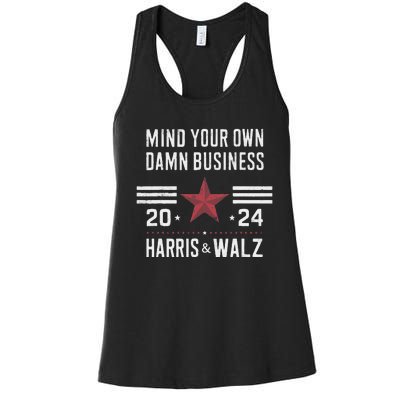 Mind Your Own Damn Business Kamala Harris Tim Walz President Women's Racerback Tank