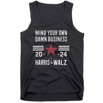 Mind Your Own Damn Business Kamala Harris Tim Walz President Tank Top