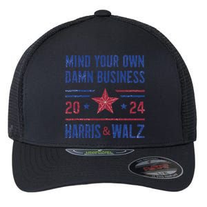 Mind Your Own Damn Business Kamala Harris Tim Walz President Flexfit Unipanel Trucker Cap