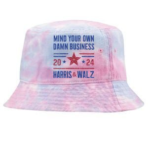 Mind Your Own Damn Business Kamala Harris Tim Walz President Tie-Dyed Bucket Hat