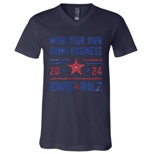 Mind Your Own Damn Business Kamala Harris Tim Walz President V-Neck T-Shirt