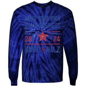 Mind Your Own Damn Business Kamala Harris Tim Walz President Tie-Dye Long Sleeve Shirt