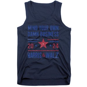 Mind Your Own Damn Business Kamala Harris Tim Walz President Tank Top