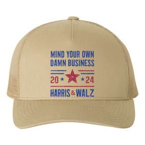 Mind Your Own Damn Business Kamala Harris Tim Walz President Yupoong Adult 5-Panel Trucker Hat