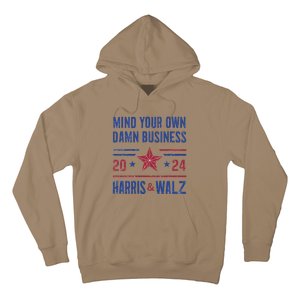 Mind Your Own Damn Business Kamala Harris Tim Walz President Hoodie