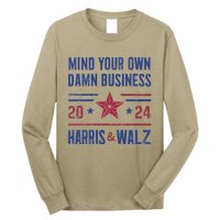 Mind Your Own Damn Business Kamala Harris Tim Walz President Long Sleeve Shirt